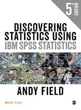 Field |  Discovering Statistics Using IBM SPSS Statistics | eBook | Sack Fachmedien