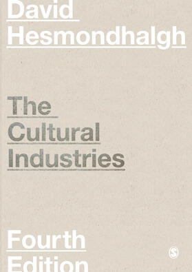 Hesmondhalgh |  The Cultural Industries | Buch |  Sack Fachmedien
