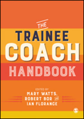 Bor / Watts / Florance |  The Trainee Coach Handbook | Buch |  Sack Fachmedien