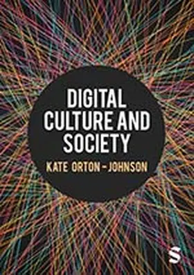 Orton-Johnson |  Digital Culture and Society | Buch |  Sack Fachmedien