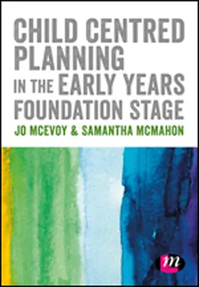 McEvoy / McMahon |  Child Centred Planning in the Early Years Foundation Stage | Buch |  Sack Fachmedien