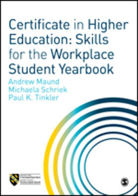 Maund / Schriek / Tinkler |  Certificate in Higher Education: Skills for the Workplace Student Yearbook | Buch |  Sack Fachmedien