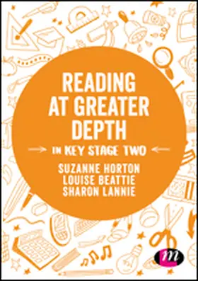 Horton / Beattie / Lannie |  Reading at Greater Depth in Key Stage 2 | Buch |  Sack Fachmedien