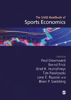 Downward / Frick / Humphreys |  The SAGE Handbook of Sports Economics | eBook | Sack Fachmedien