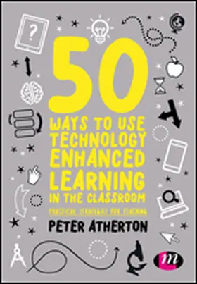 Atherton |  50 Ways to Use Technology Enhanced Learning in the Classroom | eBook | Sack Fachmedien