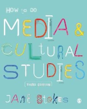 Stokes |  How to Do Media and Cultural Studies | eBook | Sack Fachmedien