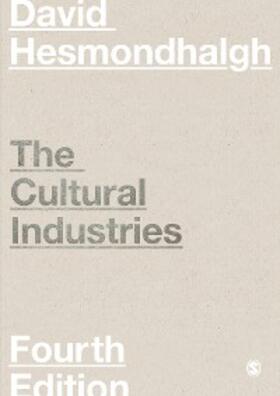 Hesmondhalgh |  The Cultural Industries | eBook | Sack Fachmedien