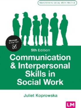 Koprowska |  Communication and Interpersonal Skills in Social Work | eBook | Sack Fachmedien