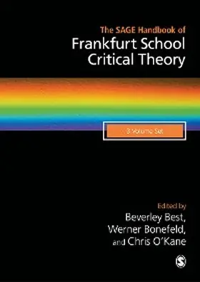 Best / Bonefeld / O'Kane |  The SAGE Handbook of Frankfurt School Critical Theory | eBook | Sack Fachmedien