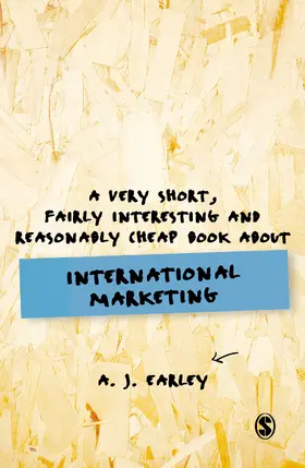 Earley |  A Very Short, Fairly Interesting, Reasonably Cheap Book About... International Marketing | Buch |  Sack Fachmedien