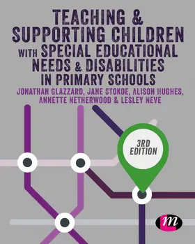 Glazzard / Stokoe / Hughes |  Teaching and Supporting Children with Special Educational Needs and Disabilities in Primary Schools | Buch |  Sack Fachmedien