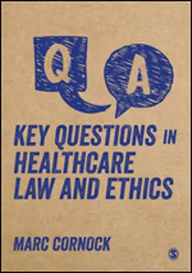 Cornock |  Key Questions in Healthcare Law and Ethics | Buch |  Sack Fachmedien