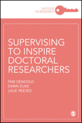 Denicolo / Duke / Reeves |  Supervising to Inspire Doctoral Researchers | Buch |  Sack Fachmedien