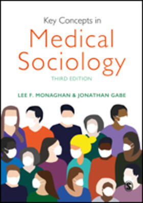 Gabe / Monaghan |  Key Concepts in Medical Sociology | Buch |  Sack Fachmedien