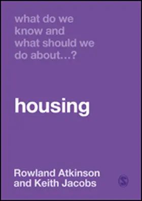 Atkinson / Jacobs | What Do We Know and What Should We Do About Housing? | Buch | 978-1-5264-6655-6 | sack.de