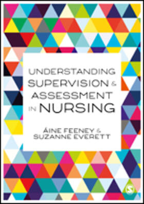 Feeney / Everett |  Understanding Supervision and Assessment in Nursing | Buch |  Sack Fachmedien