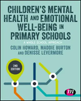 Howard / Burton / Levermore |  Children¿s Mental Health and Emotional Well-being in Primary Schools | Buch |  Sack Fachmedien