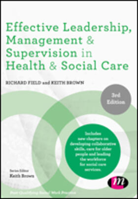 Field / Brown |  Effective Leadership, Management and Supervision in Health and Social Care | Buch |  Sack Fachmedien