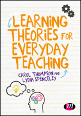 Thompson / Spenceley |  Learning Theories for Everyday Teaching | Buch |  Sack Fachmedien