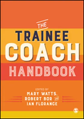 Watts / Bor / Florance |  The Trainee Coach Handbook | eBook | Sack Fachmedien