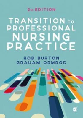 Burton / Ormrod |  Transition to Professional Nursing Practice | eBook | Sack Fachmedien