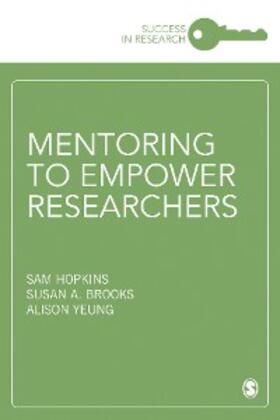 Hopkins / Brooks / Yeung |  Mentoring to Empower Researchers | eBook | Sack Fachmedien