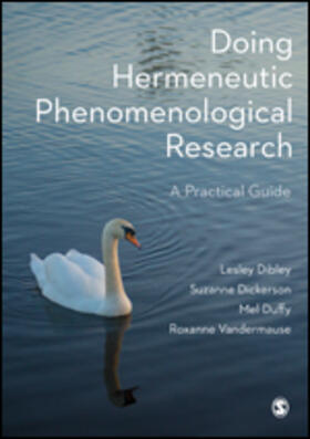 Dibley / Duffy / Dickerson |  Doing Hermeneutic Phenomenological Research | Buch |  Sack Fachmedien