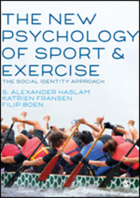 Boen / Haslam / Fransen |  The New Psychology of Sport and Exercise | Buch |  Sack Fachmedien