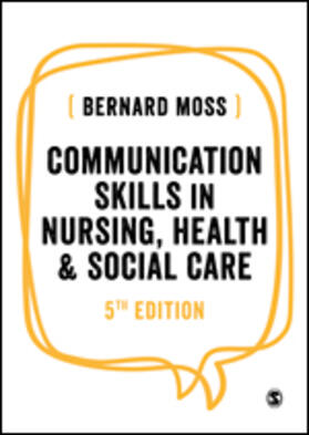 Moss |  Communication Skills in Nursing, Health and Social Care | Buch |  Sack Fachmedien