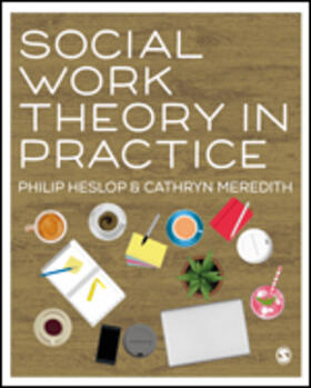 Heslop / Meredith |  Social Work Theory in Practice | Buch |  Sack Fachmedien