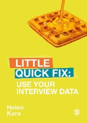 Kara |  Use Your Interview Data | eBook | Sack Fachmedien