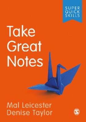 Leicester / Taylor |  Take Great Notes | eBook | Sack Fachmedien
