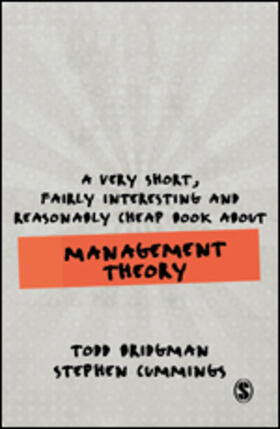 Bridgman / Cummings |  A Very Short, Fairly Interesting and Reasonably Cheap Book about Management Theory | Buch |  Sack Fachmedien