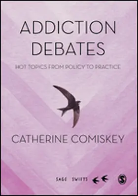 Comiskey |  Addiction Debates | Buch |  Sack Fachmedien