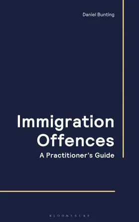 Bunting |  Immigration Offences - A Practitioner's Guide | Buch |  Sack Fachmedien