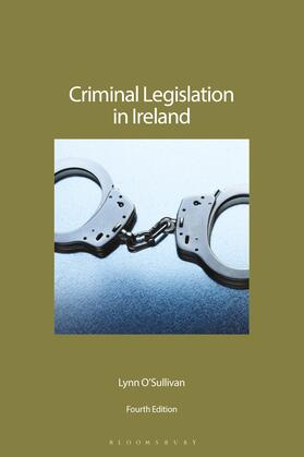 O'Sullivan |  Criminal Legislation in Ireland | Buch |  Sack Fachmedien