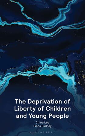 Lee / Pudney |  The Deprivation of Liberty of Children and Young People | Buch |  Sack Fachmedien