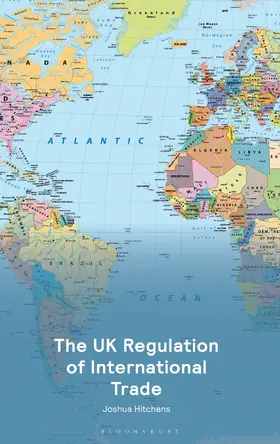 Hitchens |  The UK Regulation of International Trade | Buch |  Sack Fachmedien