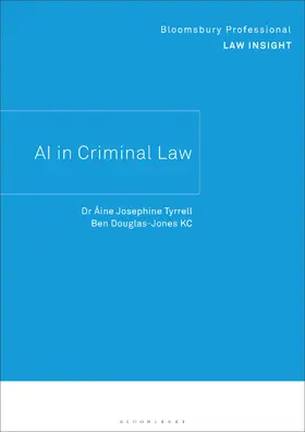 Tyrrell / Douglas-Jones KC |  AI in Criminal Law | Buch |  Sack Fachmedien