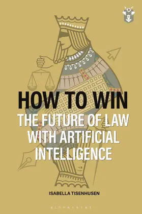 Tisenhusen |  How to Win: The Future of Law with Artificial Intelligence | Buch |  Sack Fachmedien