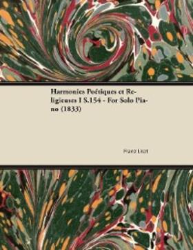 Liszt |  Harmonies PoÃ©tiques et Religieuses I S.154 - For Solo Piano (1833) | eBook | Sack Fachmedien