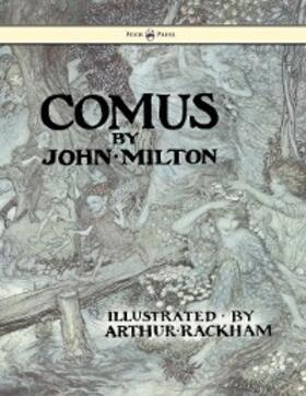 Milton |  Comus - Illustrated by Arthur Rackham | eBook | Sack Fachmedien