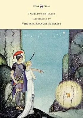 Hawthorne |  Tanglewood Tales - Illustrated by Virginia Frances Sterrett | eBook | Sack Fachmedien