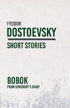 Dostoevsky |  Bobok | eBook | Sack Fachmedien