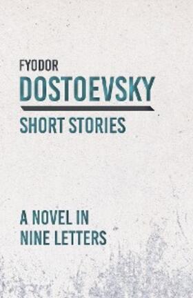 Dostoevsky |  A Novel in Nine Letters | eBook | Sack Fachmedien