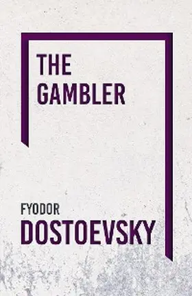 Dostoevsky |  The Gambler | eBook | Sack Fachmedien