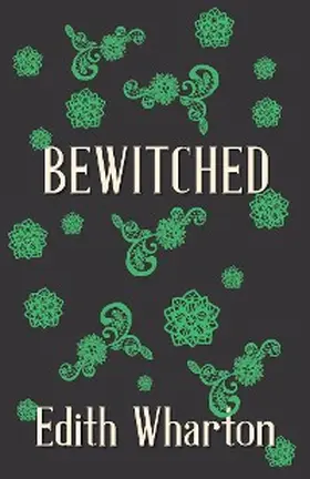 Wharton |  Bewitched | eBook | Sack Fachmedien