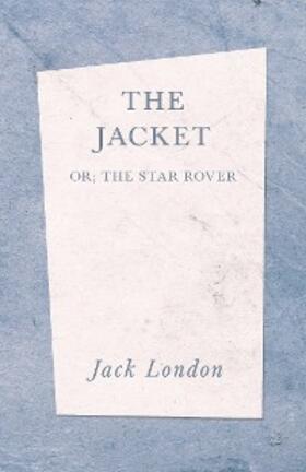 London |  The Jacket  (The Star Rover) | eBook | Sack Fachmedien