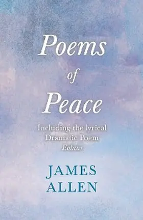 Allen / Hamblin |  Poems of Peace -  Including the lyrical Dramatic Poem Eolaus | eBook | Sack Fachmedien