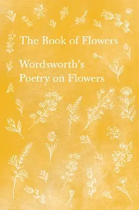 Wordsworth |  The Book of Flowers | eBook | Sack Fachmedien